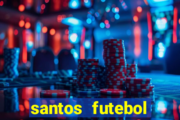 santos futebol clube peneiras